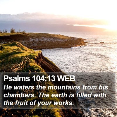 Psalms 104:13 WEB Bible Verse Image
