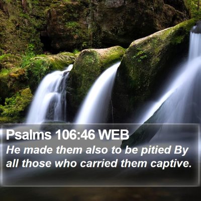 Psalms 106:46 WEB Bible Verse Image