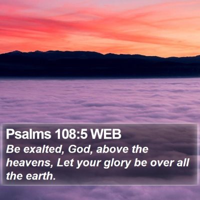 Psalms 108:5 WEB Bible Verse Image