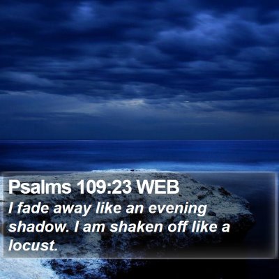 Psalms 109:23 WEB Bible Verse Image