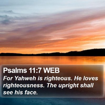 Psalms 11:7 WEB Bible Verse Image