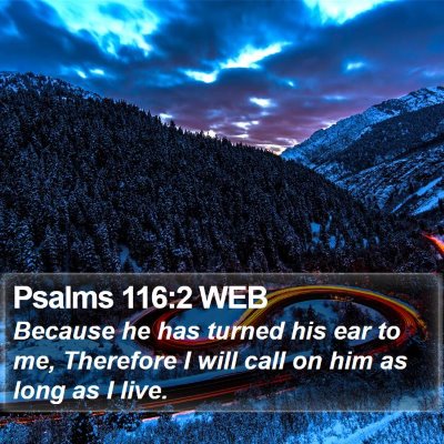 Psalms 116:2 WEB Bible Verse Image