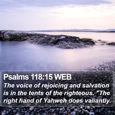 Psalms 118:15 WEB Bible Verse Image