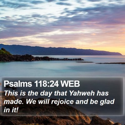 Psalms 118:24 WEB Bible Verse Image