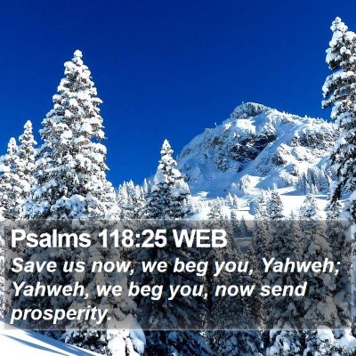 Psalms 118:25 WEB Bible Verse Image