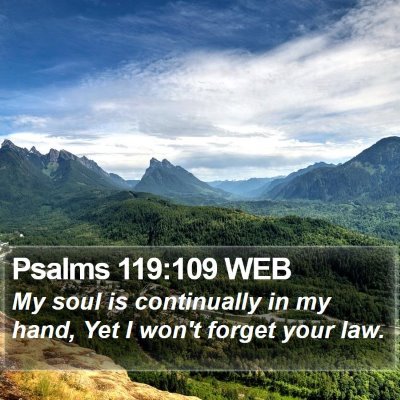 Psalms 119:109 WEB Bible Verse Image