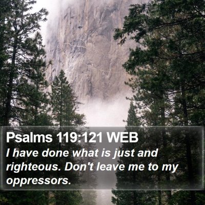 Psalms 119:121 WEB Bible Verse Image
