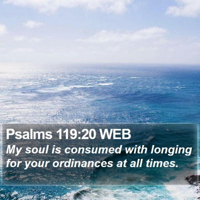 Psalms 119:20 WEB Bible Verse Image