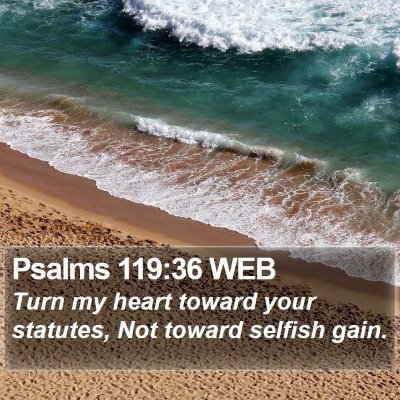 Psalms 119:36 WEB Bible Verse Image
