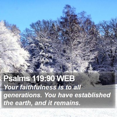 Psalms 119:90 WEB Bible Verse Image