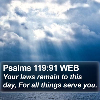 Psalms 119:91 WEB Bible Verse Image