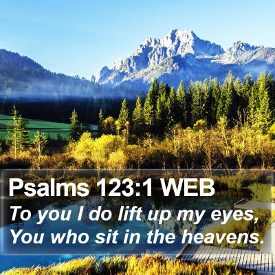 Psalms 123:1 WEB Bible Verse Image