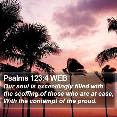 Psalms 123:4 WEB Bible Verse Image