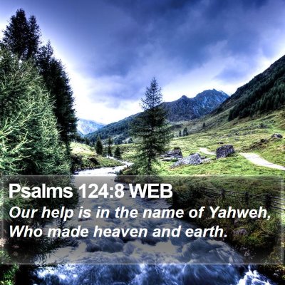 Psalms 124:8 WEB Bible Verse Image