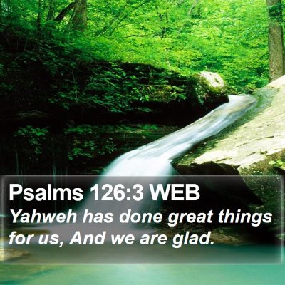 Psalms 126:3 WEB Bible Verse Image