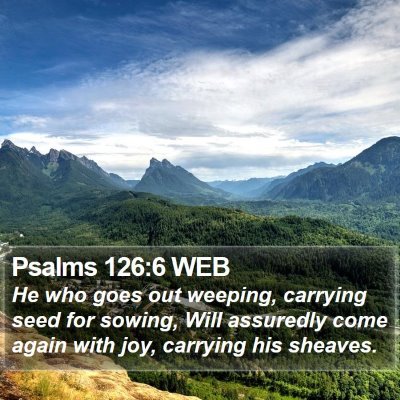 Psalms 126:6 WEB Bible Verse Image