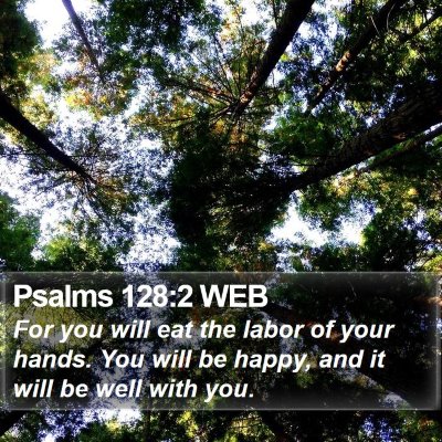 Psalms 128:2 WEB Bible Verse Image