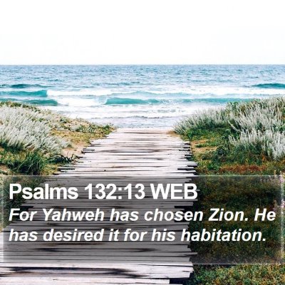 Psalms 132:13 WEB Bible Verse Image