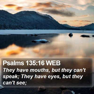 Psalms 135:16 WEB Bible Verse Image