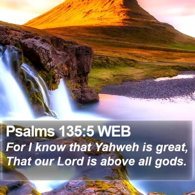Psalms 135:5 WEB Bible Verse Image