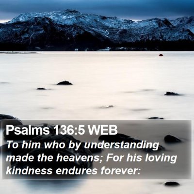 Psalms 136:5 WEB Bible Verse Image