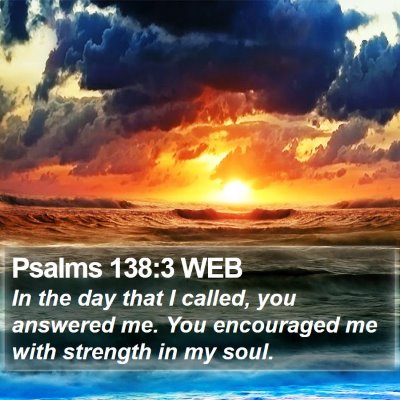 Psalms 138:3 WEB Bible Verse Image