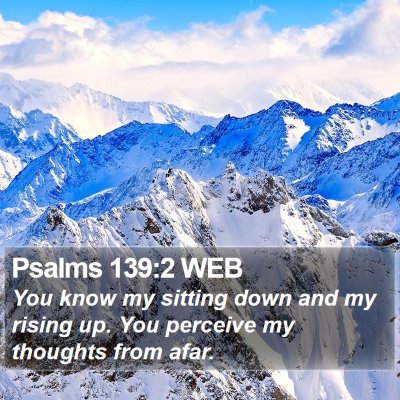 Psalms 139:2 WEB Bible Verse Image