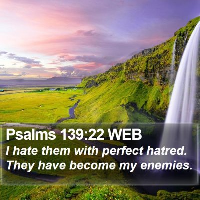 Psalms 139:22 WEB Bible Verse Image
