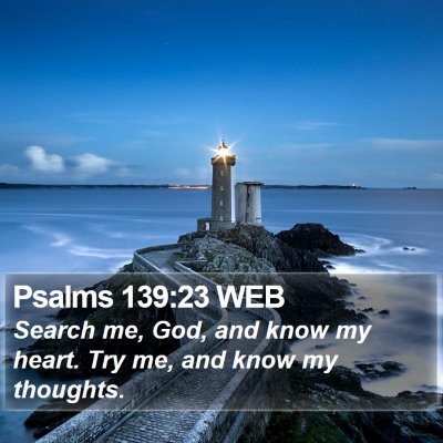 Psalms 139:23 WEB Bible Verse Image