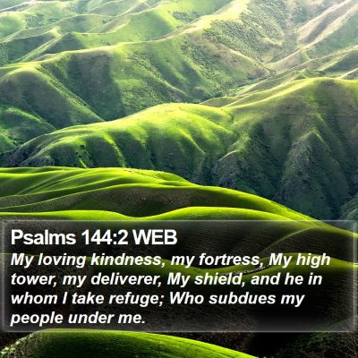 Psalms 144:2 WEB Bible Verse Image