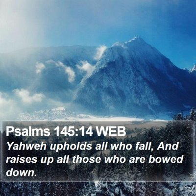Psalms 145:14 WEB Bible Verse Image