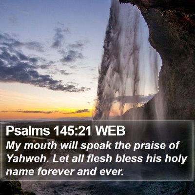 Psalms 145:21 WEB Bible Verse Image
