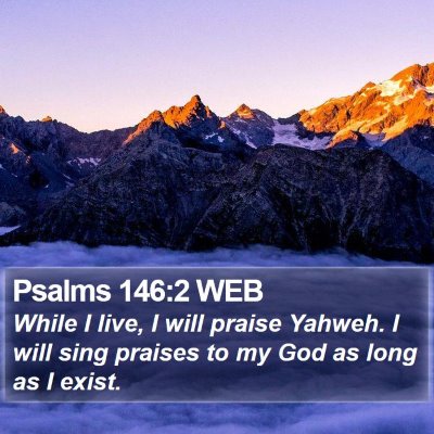 Psalms 146:2 WEB Bible Verse Image