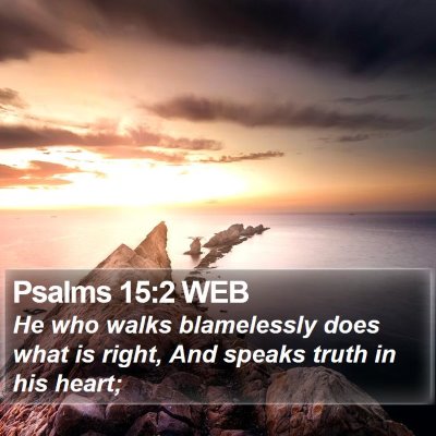 Psalms 15:2 WEB Bible Verse Image