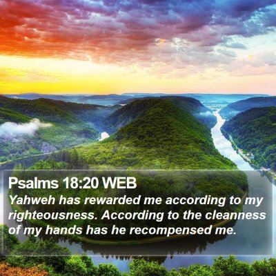 Psalms 18:20 WEB Bible Verse Image
