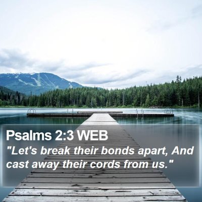 Psalms 2:3 WEB Bible Verse Image