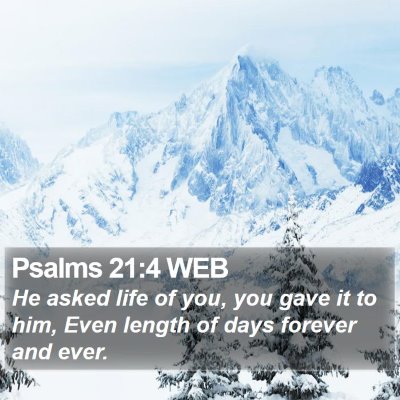 Psalms 21:4 WEB Bible Verse Image