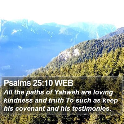 Psalms 25:10 WEB Bible Verse Image