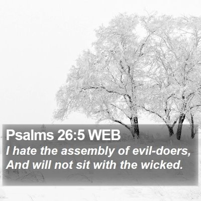 Psalms 26:5 WEB Bible Verse Image