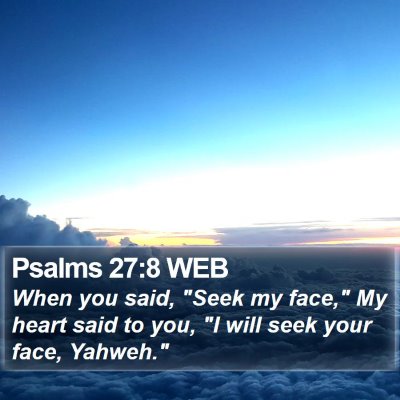 Psalms 27:8 WEB Bible Verse Image