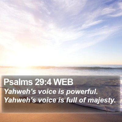 Psalms 29:4 WEB Bible Verse Image