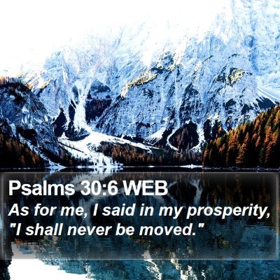 Psalms 30:6 WEB Bible Verse Image