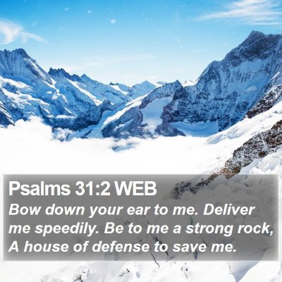 Psalms 31:2 WEB Bible Verse Image