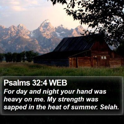Psalms 32:4 WEB Bible Verse Image