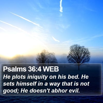 Psalms 36:4 WEB Bible Verse Image