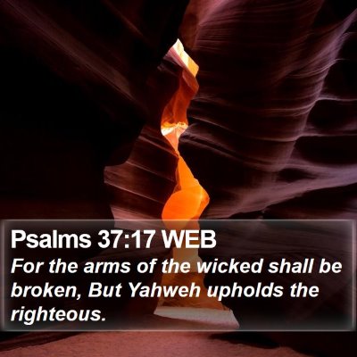 Psalms 37:17 WEB Bible Verse Image