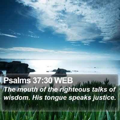 Psalms 37:30 WEB Bible Verse Image