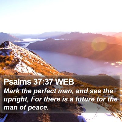 Psalms 37:37 WEB Bible Verse Image