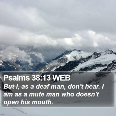 Psalms 38:13 WEB Bible Verse Image