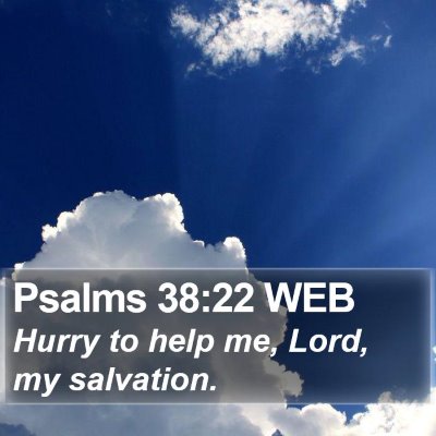 Psalms 38:22 WEB Bible Verse Image